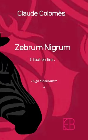 Claude Colomès - Monthabert, Tome 2 : Zebrum nigrum: 